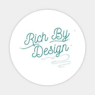 Rich By Design Magnet